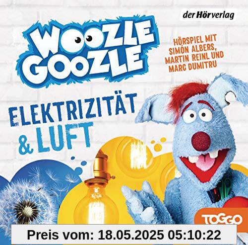 Woozle Goozle - Luft & Elektrizität: Woozle Goozle (2) (Die Woozle-Goozle-Hörspiele, Band 2)