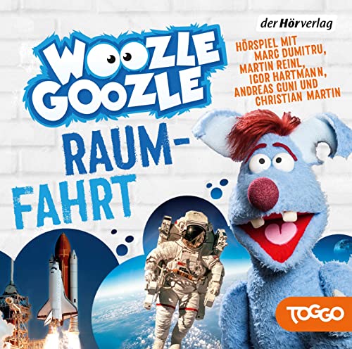 Woozle Goozle - Raumfahrt: Woozle Goozle (10) (Die Woozle-Goozle-Hörspiele, Band 10) von der Hörverlag