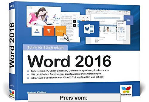 Word 2016: Schritt für Schritt erklärt. Alles auf einen Blick - so nutzen Sie Word 2016 optimal. Buch im praktischen Querformat. Komplett in Farbe. Für Einsteiger und Umsteiger.