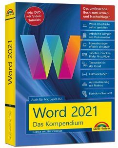 Word 2021 - Das umfassende Kompendium für Einsteiger und Fortgeschrittene. Komplett in Farbe von Markt + Technik