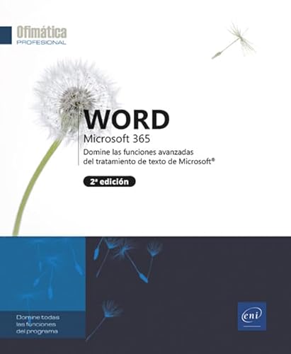Word Microsoft 365: Domine las funciones avanzadas del tratamiento de texto de Microsoft® (Ofimática Profesional) von Ediciones ENI
