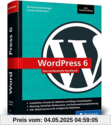 WordPress 6: Das umfassende Handbuch. Über 1.000 Seiten zu WordPress inkl. Themes, Plug-ins, WooCommerce, SEO und mehr WordPress 6: Das umfassende Handbuch. Über 1.000 Seiten zu WordPress inkl. Themes, Plug-ins, WooCommerce, SEO und mehr