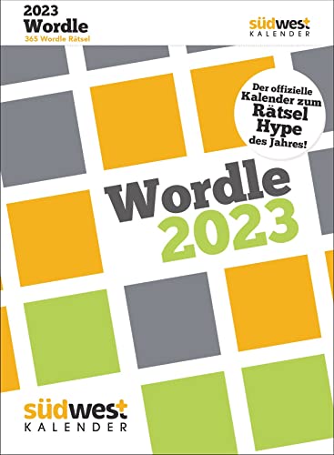 Wordle 2023 - Der offizielle Kalender zum Rätsel-Hype des Jahres: Tagesabreißkalender zum Aufstellen oder Aufhängen