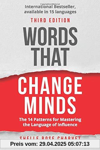 Words That Change Minds: The 14 Patterns for Mastering the Language of Influence Words That Change Minds: The 14 Patterns for Mastering the Language of Influence