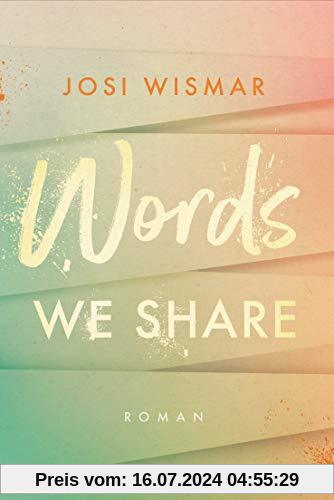 Words We Share: Roman (Amber-Falls-Reihe, Band 3)