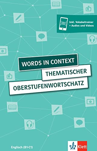 Words in context: Thematischer Oberstufenwortschatz Englisch. Buch (4. aktualisierte erweiterte Ausgabe) inkl. Vokabeltrainer + Audios und Videos