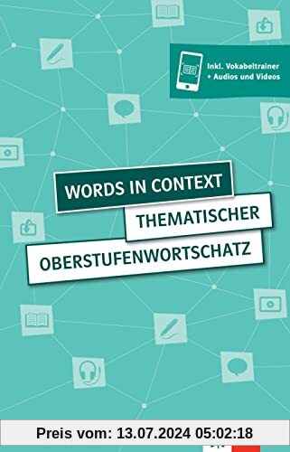 Words in Context: Thematischer Oberstufenwortschatz Englisch. Schülerbuch inkl. Vokabeltrainer + Audios und Videos