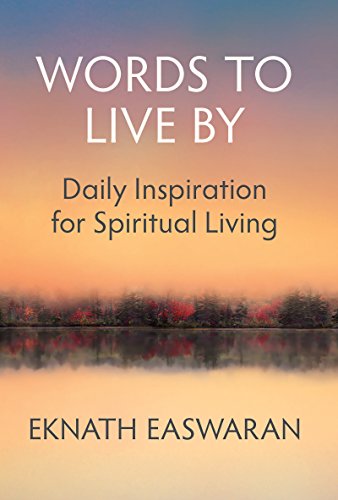 Words to Live By: Daily Inspiration for Spiritual Living Words to Live By: Daily Inspiration for Spiritual Living