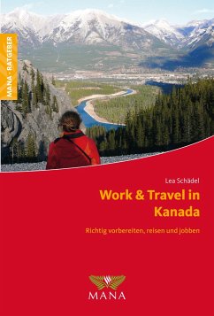 Work & Travel in Kanada von MANA-Verlag