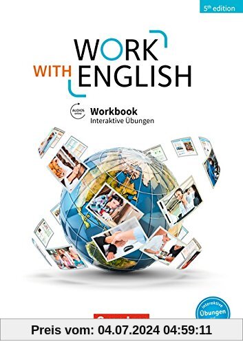 Work with English - 5th Edition - Allgemeine Ausgabe: A2-B1+ - Workbook mit interaktiven Übungen auf scook.de: Mit Lösungsbeileger und Audios online