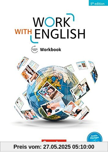 Work with English - 5th Edition - Allgemeine Ausgabe: A2-B1+ - Workbook: Mit Lösungsbeileger und Audios online