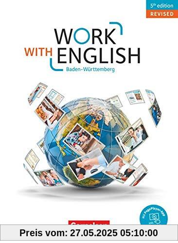 Work with English - 5th Edition revised - Baden-Württemberg: A2-B1+ - Schülerbuch: Mit PagePlayer-App Work with English - 5th Edition revised - Baden-Württemberg: A2-B1+ - Schülerbuch: Mit PagePlayer-App