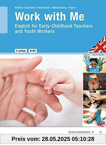 Work with Me: English for Early-Childhood Teachers and Youth Workers Work with Me: English for Early-Childhood Teachers and Youth Workers