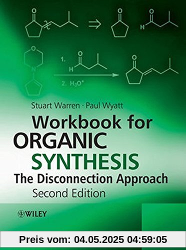 Workbook for Organic Synthesis: The Disconnection Approach, 2nd Edition