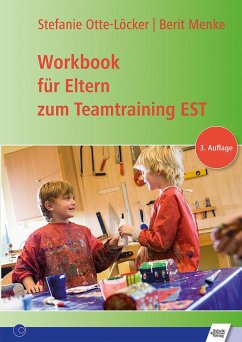 Workbook für Eltern zum Teamtraining EST von Schulz-Kirchner