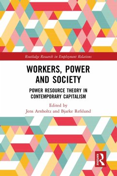 Workers, Power and Society (eBook, PDF) von Taylor & Francis