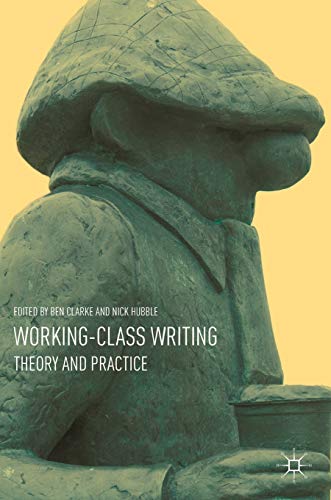 Working-Class Writing: Theory and Practice von MACMILLAN
