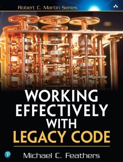 Working Effectively with Legacy Code von Prentice Hall Press