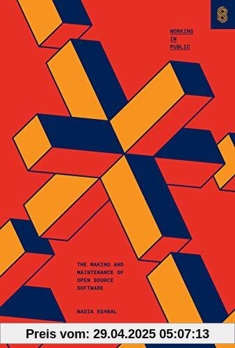 Working in Public: The Making and Maintenance of Open Source Software