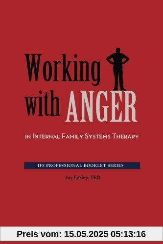 Working with Anger in Internal Family Systems Therapy