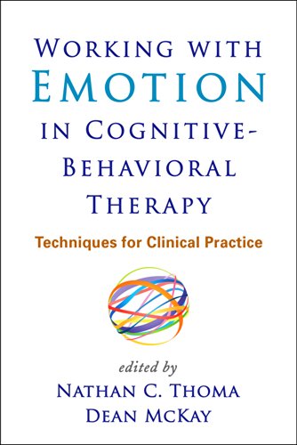 Working with Emotion in Cognitive-Behavioral Therapy: Techniques for Clinical Practice von Taylor & Francis