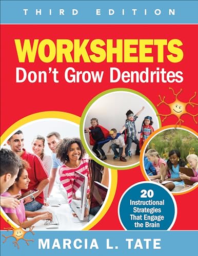 Worksheets Don't Grow Dendrites: 20 Instructional Strategies That Engage the Brain von Corwin