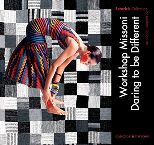 Workshop Missoni. Daring to be different. Estorick collection of mode rn italian art. Catalogo della mostra (Londra, 1 luglio-20 settembre 2009). ... (Arti visive, architettura e urbanistica) von GANGEMI