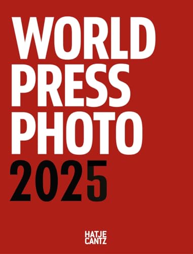 World Press Photo Yearbook 2025 World Press Photo Yearbook 2025 von Hatje Cantz Verlag