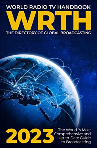 World Radio TV Handbook 2023: The Directory of Global Broadcasting von Radio Data Center GmbH