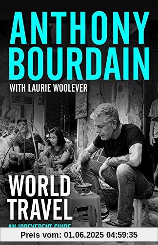 World Travel: An Irreverent Guide World Travel: An Irreverent Guide