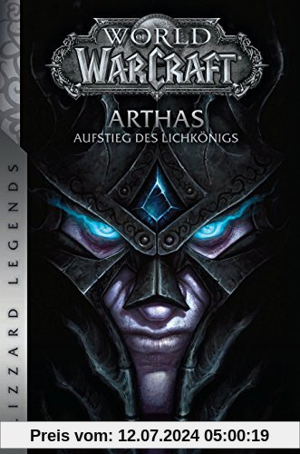 World of Warcraft: Arthas - Aufstieg des Lichkönigs: Blizzard Legends
