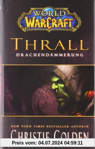 World of Warcraft. Thrall - Drachendämmerung: Videogameroman