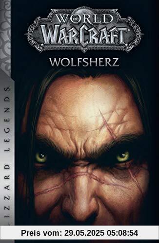 World of Warcraft: Wolfsherz: Blizzard Legends World of Warcraft: Wolfsherz: Blizzard Legends