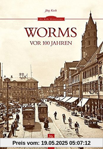 Worms vor 100 Jahren