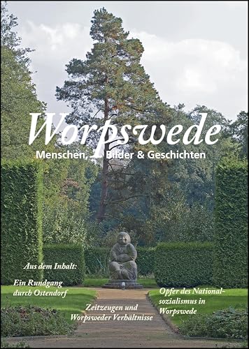 Worpswede: Menschen, Bilder & Geschichten Worpswede: Menschen, Bilder & Geschichten von Kellner Verlag