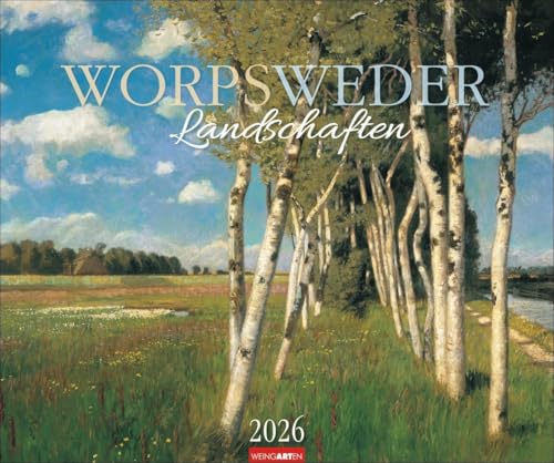 Worpsweder Landschaften Kalender 2026: Kunstvoller Wand-Kalender mit Gemälden von Landschaften der berühmten Worpsweder Maler. Großer Kunst-Kalender 2026. 55 x 46 cm Worpsweder Landschaften Kalender 2026: Kunstvoller Wand-Kalender mit Gemälden von Landschaften der berühmten Worpsweder Maler. Großer Kunst-Kalender 2026. 55 x 46 cm von Weingarten