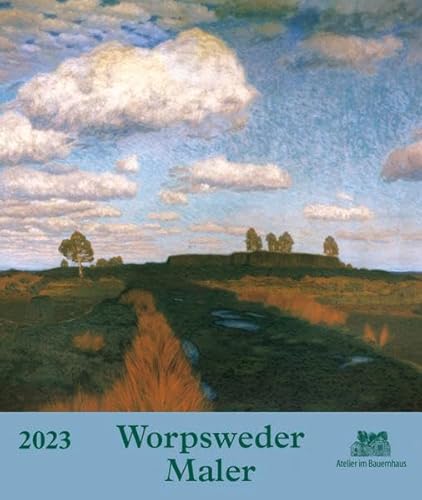 Worpsweder Maler 2023 von Atelier im Bauernhaus