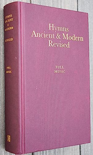 Worship Songs Ancient and Modern Revised Ed (Full Music & Words): Full Music Edition