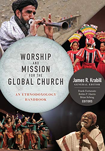 Worship and Mission for the Global Church: An Ethnodoxolgy Handbook von William Carey Library Publishers