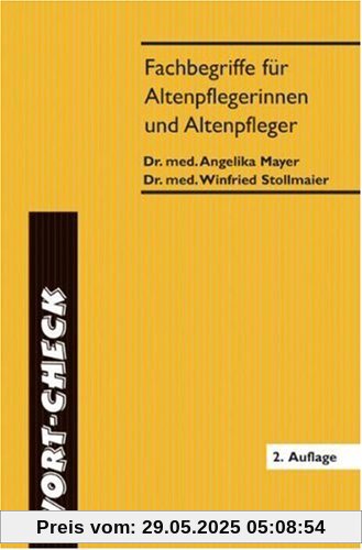 Wort-Check. Fachbegriffe für Altenpflegerinnen und Altenpfleger