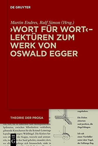 ›Wort für Wort‹ – Lektüren zum Werk von Oswald Egger (Theorie der Prosa)