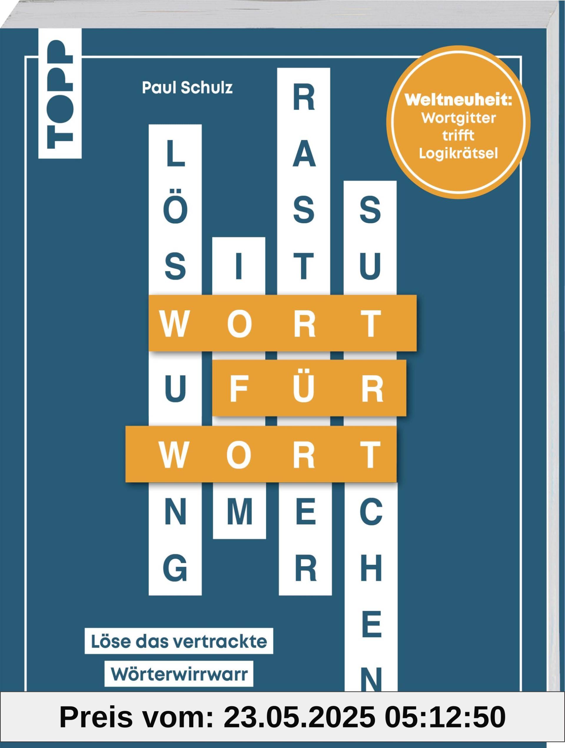Wort für Wort – Löse das vertrackte Wörterwirrwarr! Rätselbuch für Logikfans: Weltneuheit: Wortsuche trifft Logikpuzzle. Buchstabengitter in ansteigender Schwierigkeit – kannst du alle knacken?
