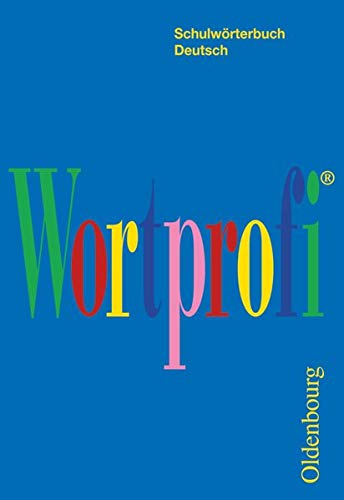 Wortprofi® - Schulwörterbuch Deutsch - Für alle Bundesländer (außer Bayern): Wörterbuch (Taschenbuchausgabe) - Kartoniert