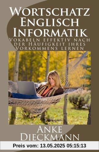 Wortschatz Englisch Informatik: Vokabeln effektiv nach der Häufigkeit ihres Vorkommens lernen