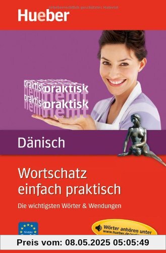 Wortschatz einfach praktisch - Dänisch: Die wichtigsten Wörter & Wendungen