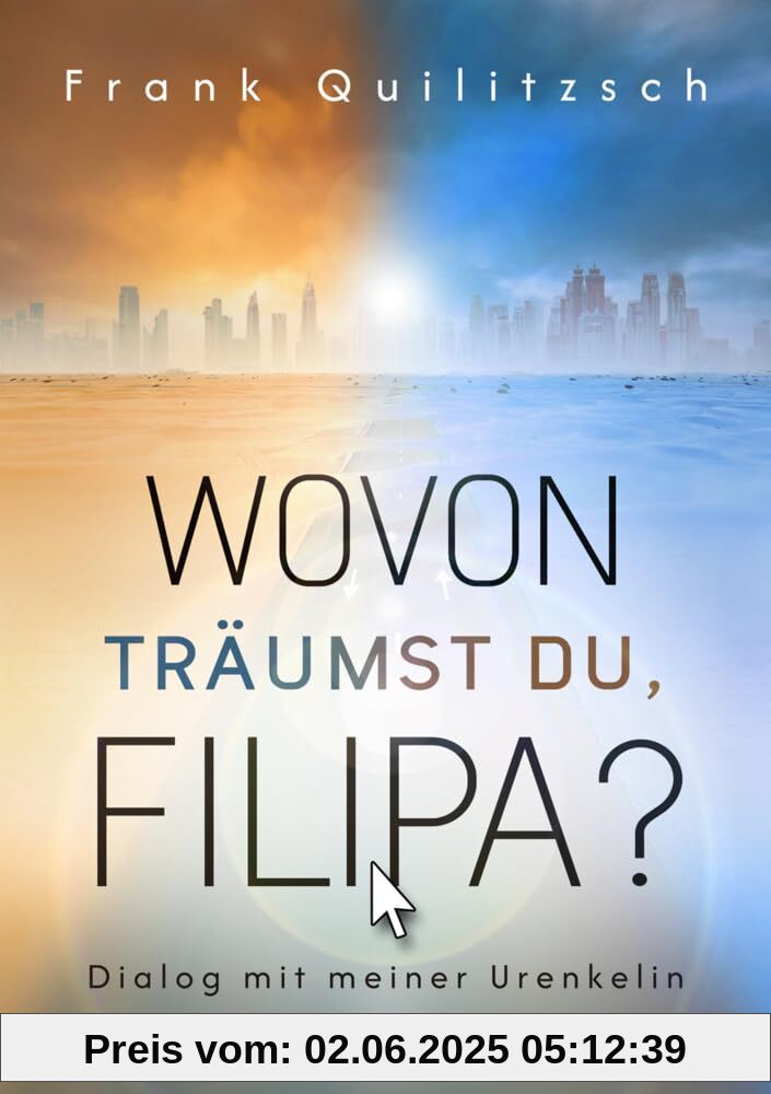 Wovon träumst du, Filipa?: Dialog mit meiner Urenkelin