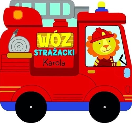 Wóz strażacki Karola von Olesiejuk