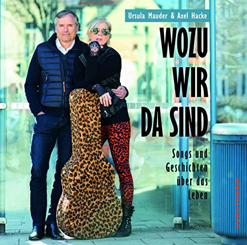Wozu wir da sind: Songs und Geschichten über das Leben von Kunstmann Antje GmbH