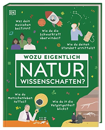 Wozu eigentlich Naturwissenschaften?: Wie man ein Virus stoppt, die Schwerkraft überwindet und Lebensmittel frisch hält Wozu eigentlich Naturwissenschaften?: Wie man ein Virus stoppt, die Schwerkraft überwindet und Lebensmittel frisch hält