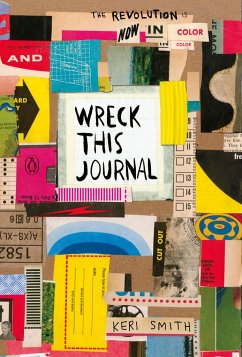 Wreck This Journal: Now in Colour von Particular Books / Penguin Books UK